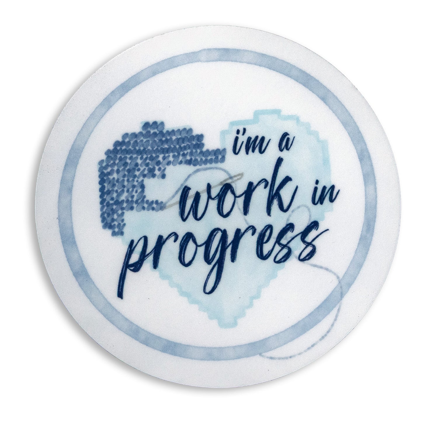 I'm a Work in Progress - Needlepoint WIP Sticker